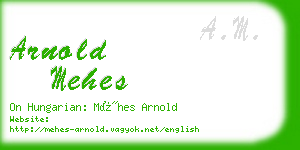 arnold mehes business card